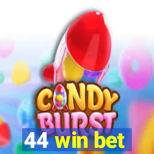 44 win bet